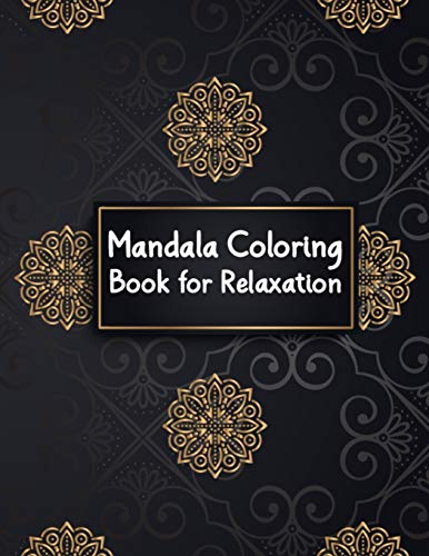 Mandala Coloring Book for Relaxation: Funny Big Mandalas Coloring Book for Relaxation and Meditation