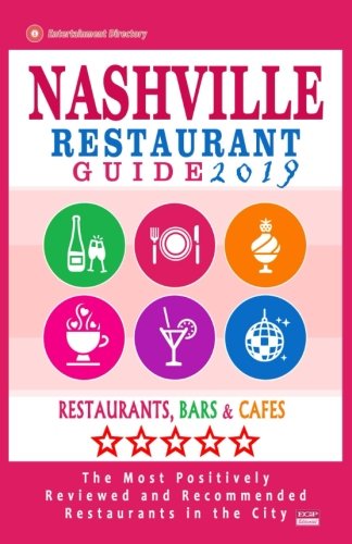 Nashville Restaurant Guide 2019: Best Rated Restaurants in Nashville, Tennessee - 500 Restaurants, Bars and Caf???s recommended for Visitors, 2019