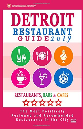 Detroit Restaurant Guide 2019: Best Rated Restaurants in Detroit, Michigan - 500 Restaurants, Bars and Caf???s recommended for Visitors, 2019
