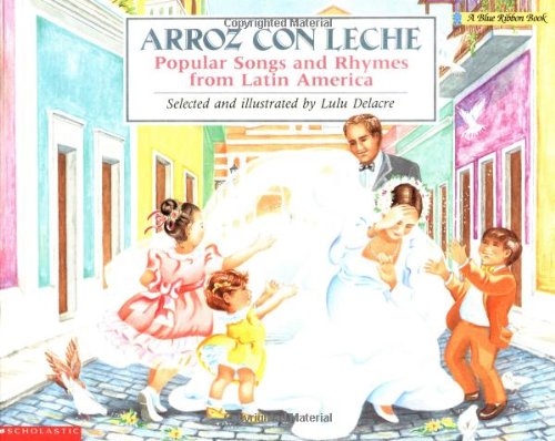 Arroz con leche: canciones y ritmos populares de Am???rica Latina Popular Songs and Rhymes From Latin America (English and Spanish Edition)