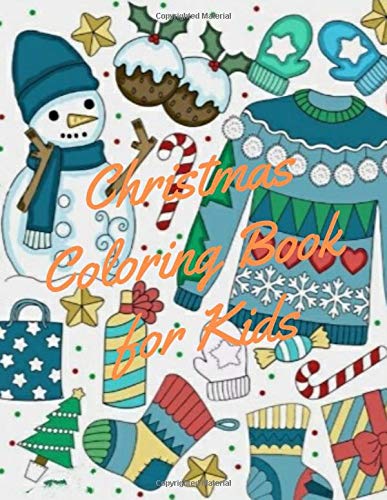 Christmas Coloring Book for  Kids: coloring book for boys, girls, and kids of 2 to 8 years old