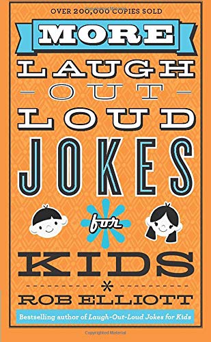More Laugh-Out-Loud Jokes for Kids