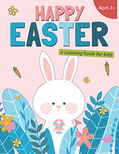 Happy Easter A Coloring Book for Kids: 50 Easter Coloring Pages for Kids