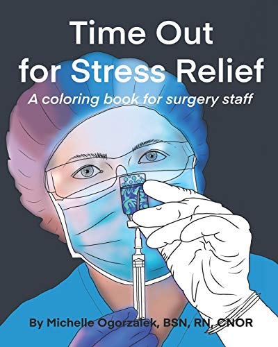 Time Out for Stress Relief: A Coloring Book for Surgery Staff