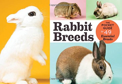 Rabbit Breeds: The Pocket Guide to 49 Essential Breeds