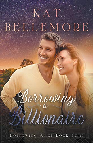 Borrowing a Billionaire (Borrowing Amor)