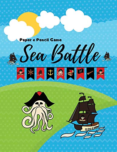 Sea Battle Paper & Pencil Game: Hours of brain-boosting entertainment for adults and kids (fun board games) by Jhon Recardo