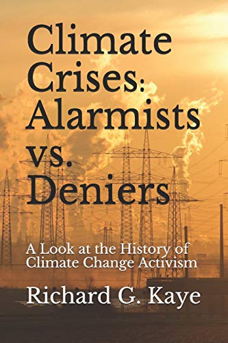 Climate Crises Alarmists vs. Climate Crises Deniers: A Look at the History of Climate Change Through the Years