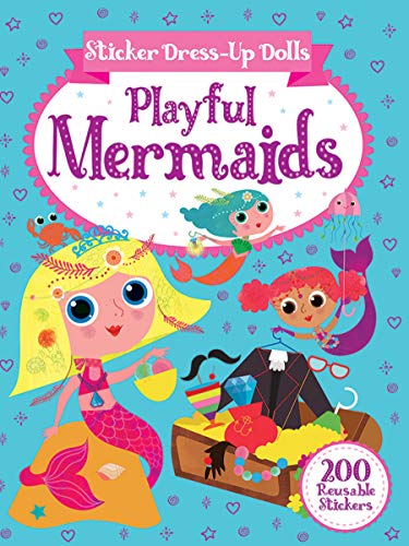 Sticker Dress-Up Dolls Playful Mermaids: 200 Reusable Stickers! (Dover Children's Activity Books)