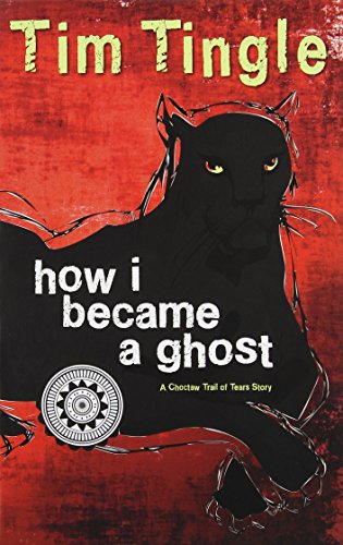 How I Became A Ghost ??? A Choctaw Trail of Tears Story (Book 1 in the How I Became A Ghost Series)