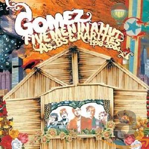 Five Men In A Hut: A's, B's and Rarities 1998-2004