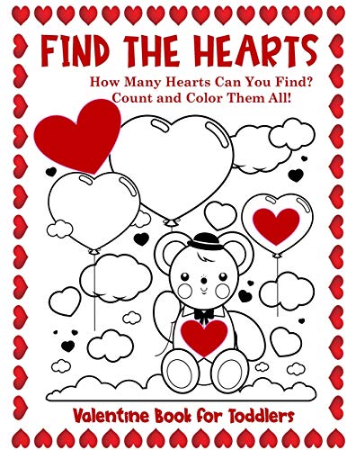 Valentine Book for Toddlers  Find the Hearts: Count and Color All the Hearts Coloring and Activity Book