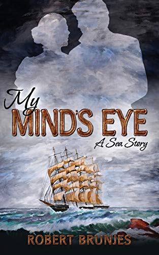 MY MIND???S EYE A SEA STORY