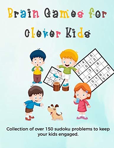 Brain Games for Clever Kids: sudoku puzzles hard gifts for kids who are clever ' gifts for smart kids and best sudoku puzzle book for you loved ones ' ... kids ' 8.5 x 11 size how to play sudoku