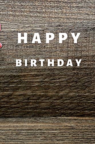 HAPPY BIRTHDAY: 120 pages 6x9