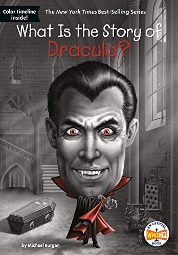 What Is the Story of Dracula? by Michael Burgan