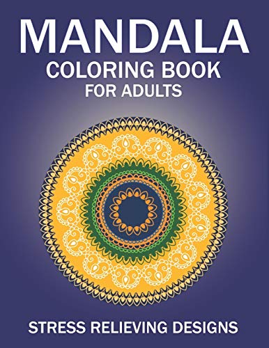 MANDALA COLORING BOOK FOR ADULTS, STRESS RELIEVING DESIGNS: 53 Beginner-Friendly & Relaxing Floral Art Activities on High-Quality Extra-Thick ... (Coloring Is Fun) Gorgeous gifts for women