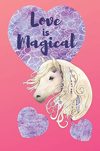 Love is Magical: White Horse with Hearts (Hearts and Horses Notebooks) by Deronia Journals