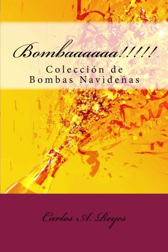 Bombaaaaaa!!!!!: Colecci???n de Bombas Navide???as (Spanish Edition)