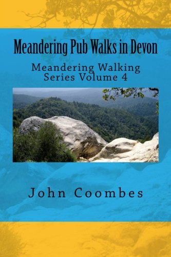 Meandering Pub Walks in Devon (Meandering Walking Series) (Volume 4)