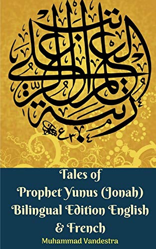 Tales of Prophet Yunus (Jonah) Bilingual Edition English & French