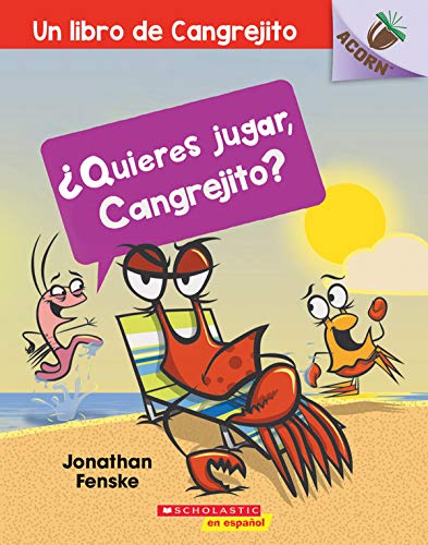 ???Quieres jugar, Cangrejito? (Let's Play, Crabby!): Un libro de la serie Acorn (Un libro de Cangrejito) (Spanish Edition)