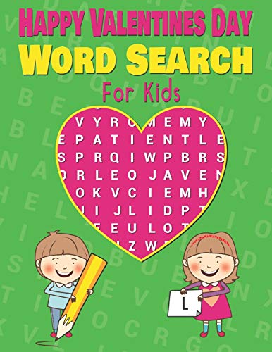Happy Valentines Day Word Search large Print valentine word search For Kids.: 36 Valentine???s Day Themed Word Search Puzzles Book With 360 Words to ... 8.5 x 11, Soft Cover, Matte Finish.