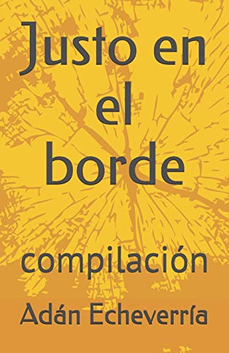 Justo en el borde: compilaci???n (Spanish Edition)