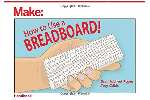 How to Use a Breadboard! (Make: Handbook)