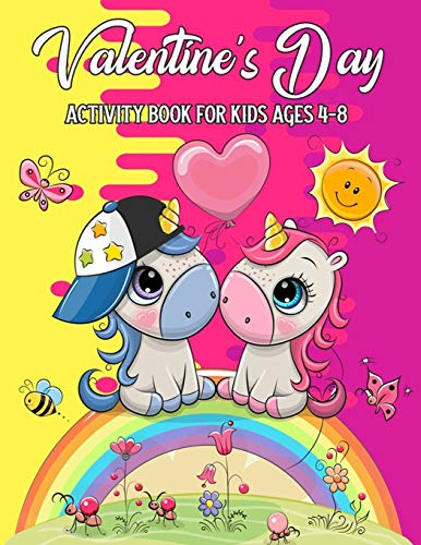 Valentine's Day Activity Book For Kids Ages 4-8: A Fun Kid Workbook Game For Learning, Coloring, Dot To Dot, Mazes, Word Search And More!