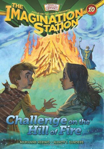 Challenge on the Hill of Fire (AIO Imagination Station Books)