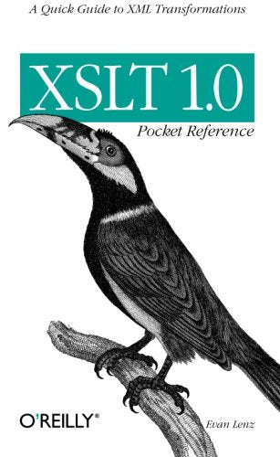Xslt 1.0 Pocket Reference (Pocket Reference (O'Reilly))
