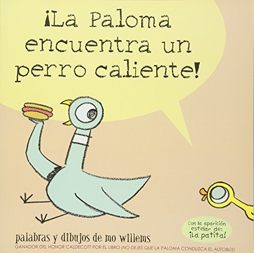 ???La Paloma encuentra un perro caliente! (Spanish Edition)