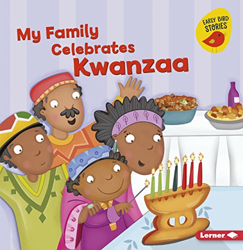 My Family Celebrates Kwanzaa (Holiday Time (Early Bird Stories ???))