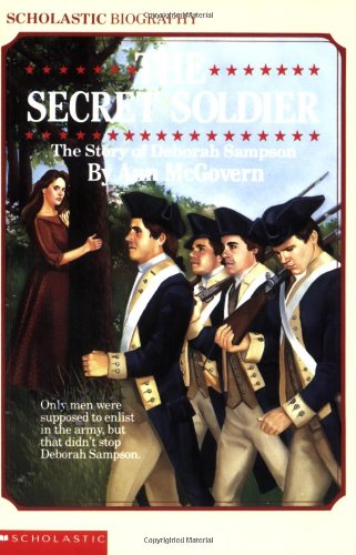 The Secret Soldier: The Story of Deborah Sampson