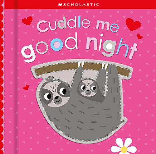 Cuddle Me Good Night: Scholastic Early Learners (Touch and Explore)