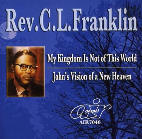 My Kingdom Is Not Of This World/John's Vision Of A New Heaven