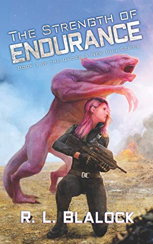 The Strength of Endurance: A Space Colonization Adventure Novella (Under A New Sun)