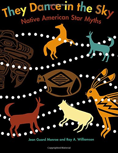 They Dance in the Sky: Native American Star Myths