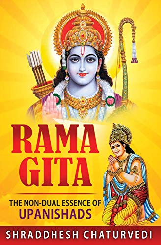 Rama Gita: The non-dual essence of Upanishads