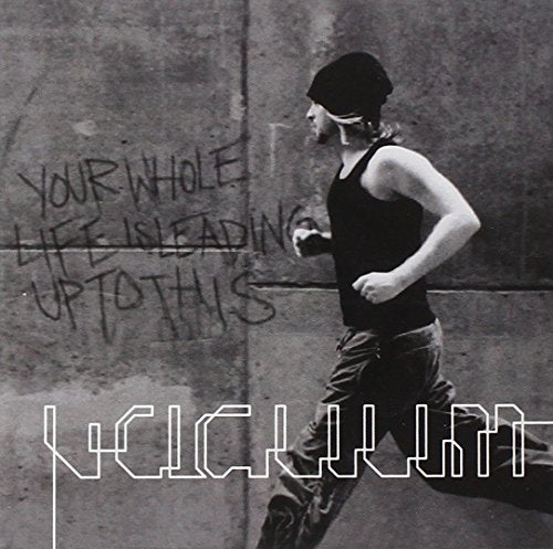 Your Whole Life Is Leading Up