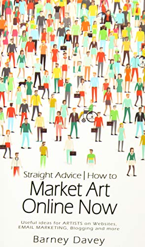 Straight Advice: How to Market Art Online Now