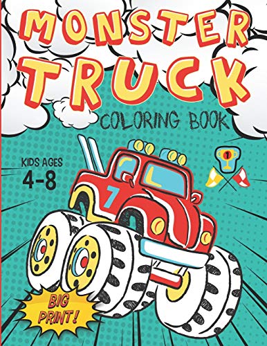 Monster Truck Coloring Book Kids Ages 4-8 Big Print !: 60 Unique Drawing of Monster Truck, Cars, Trucks, ??uscle cars, SUVs, Supercars and more popular Cars Coloring For Boys