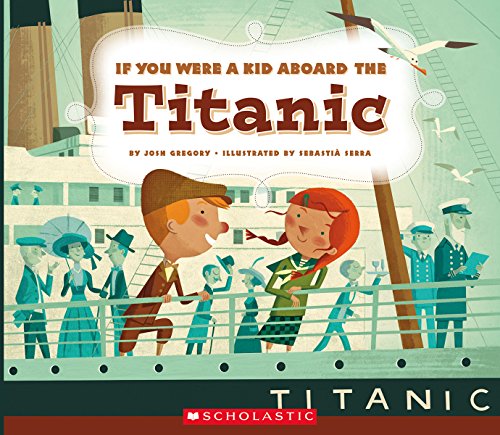 If You Were a Kid Aboard the Titanic (If You Were a Kid)