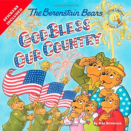 The Berenstain Bears God Bless Our Country (Berenstain Bears/Living Lights)