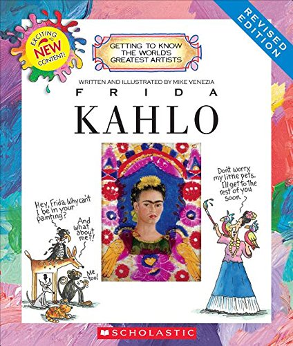 Frida Kahlo (Revised Edition) (Getting to Know the World's Greatest Artists) (Getting to Know the World's Greatest Artists (Paperback))