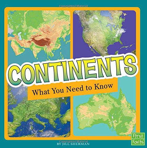 Continents: What You Need to Know (Fact Files)