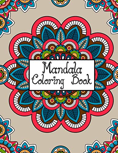 Mandala Coloring Book: Stress Relieving Mandala Coloring Book for Adults Relaxation - 50 Beautiful Mandalas Coloring Pages for Stress Relief and Relaxation, Big Mandalas to Color for Relaxation