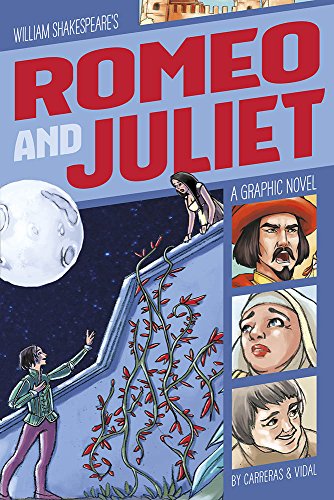 Romeo and Juliet: A Graphic Novel (Classic Fiction)