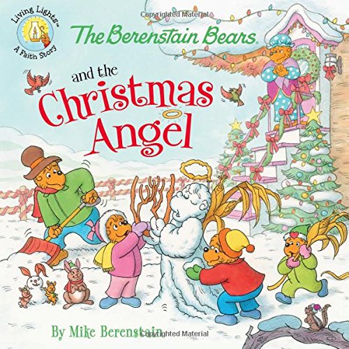 The Berenstain Bears and the Christmas Angel (Berenstain Bears/Living Lights)
